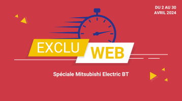 Exclu web : 5% de remise sur toute la gamme Mitsubishi Electric BT